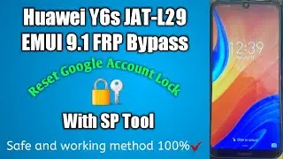 Huawei Y6s JAT-L29 EMUI 9.1 FRP Bypass  Reset Google Account Lock With SP Tool