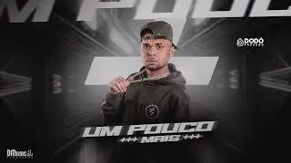 Dodô Pressão - Um Pouco Mais