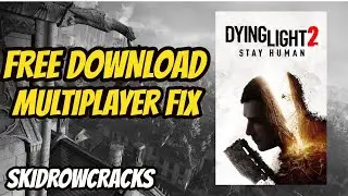 DYING LIGHT 2 CRACK | FREE DOWNLOAD 2022
