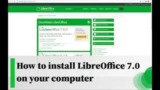 How to install LibreOffice 7.0 on your computer