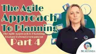 The Agile Approach to Planning: Feature Driven Development