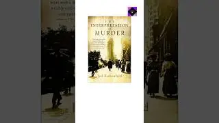 The Interpretation of Murder by Jed Rubenfeld 