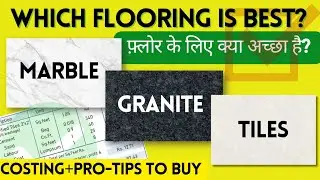 Granite vs Marble vs Tiles | Best Flooring Option in 2023 | Advantages Disadvantages and Cost