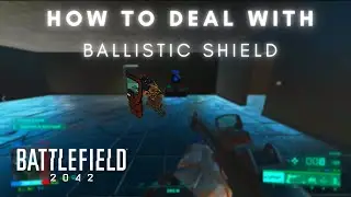 HOW TO DEAL WITH BALLISTIC SHIELD | BATTLEFIELD 2042