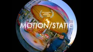 Motion/Static - short documentary