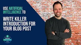 Use Frase AI to Write a Killer Introduction for a Blog Post