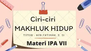 Ciri-ciri Makhluk Hidup | Materi IPA SMP kelas 7