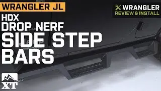 Jeep Wrangler JL 4-Door HDX Drop Nerf Side Step Bars Review & Install