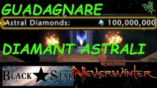Neverwinter Mod 17 ITA - Come Guadagnare Diamanti Astrali