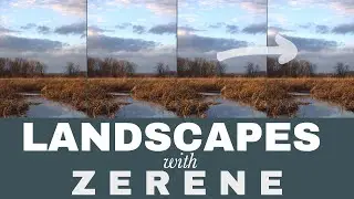 Stacking Landscapes with Movement in Zerene Stacker