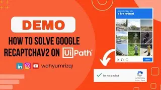 Demo How to solve Google RecaptchaV2 using UiPath