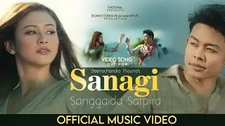 Sanagi || Deenachandra Thouna || Amar & Maxina || Official Music Video