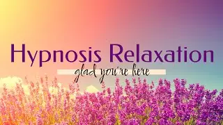 Hypnosis for Deep Relaxation