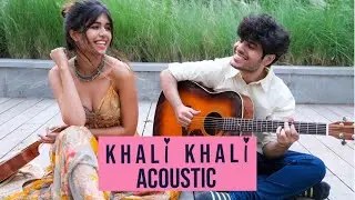Khali Khali Acoustic Song | Sejal Kumar