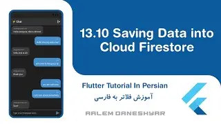 13.10 Flash Chat | Saving Data into Cloud Firestore | ذخیره ی اطلاعات در فایراستور