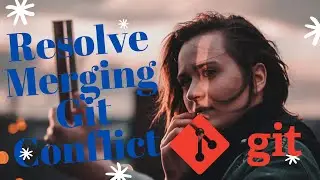 Git Merge Conflicts | How Merge Conflicts Happen | Resolving Merge Conflicts With Example