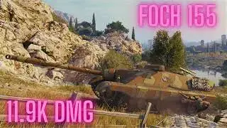 Foch 155 | 11.9K damage and 5 kills | World of Tanks