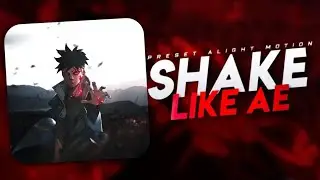 alight motion vfx, xml shake pack | like ae shake preset