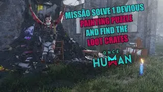 MISSÃO SOLVE 1 DEVIOUS PAINTING PUZZLE AN FIND THE LOOT CRATES NO ONCE HUMAN - TUTORIAL COMPLETO