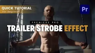 Unlock the Mystery of the Trailer Strobe Effect - Quick Premiere Pro Tutorial