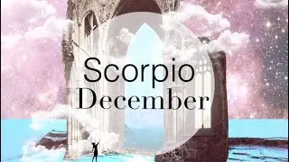 A Big Surprise! Scorpio December 2018