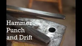 Forging a Hammer Eye Punch and Drift