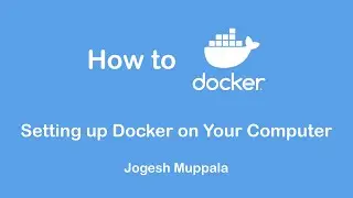 Setting up Docker on Your Computer