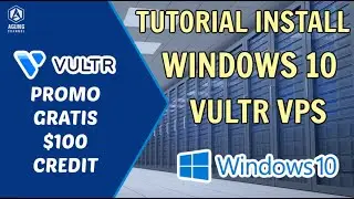 TUTORIAL INSTALL WINDOWS 10 21H2 VULTR VPS | VULTR FREE $100 CREDIT PROMO CODE