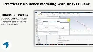 Turbulence modeling with Ansys Fluent | 3D pipe - Part 10