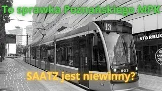 SAATZ jest niewinny... (MPK Poznań Edit)