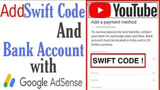 How To Add Bank Account Details & Swift Code in Your Adsense Account-Tech Get
