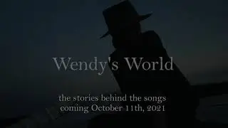 'Wendy's World- the stories behind the songs' is coming next Monday!