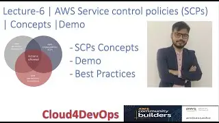 AWS Organization SCP - Service Control Policy | Concepts | Demo | @Cloud4DevOps