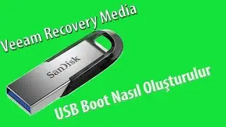 Veeam Recovery Media USB Bellek Hazırlama