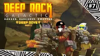 LowRes Deep Rock Galactic #7 | Greenbeard Deep Dive part 2