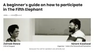 Make the most of The Fifth Elephant conference by following the speakers - Nirant Kasliwal speaks.