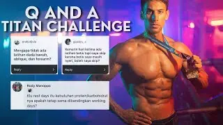 Q AND A // TITAN CHALLENGE // WEEK 1
