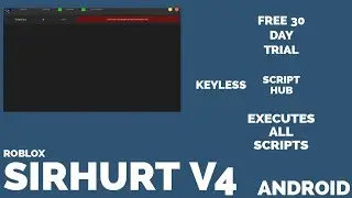 Roblox Sirhurt V4 ANDROID | New Executor 2023 | 30 Day Free Trial | AndroBlox