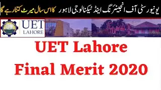 UET Lahore 2020 closing merit || How much UET  2021 merit goes  || Engr Muhammad Imran