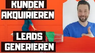 SO KANNST DU KUNDEN AKQUIRIEREN / LEADS GENERIEREN - Facebook, Blog, Youtube, Landingpage