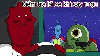 [Những Cảnh Sát Vũ Trụ] Bắt giam bọn rác rưởi uống rượu lái xe