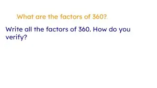 What are the factors of 360?