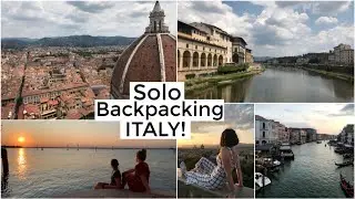 SOLO BACKPACKING EUROPE: Florence and Venice!