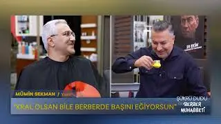 Şükrü Dudu ile Berber Muhabbeti TV100 4.Bölüm - Mümin Sekman'dan Berberleri Yücelten Söz