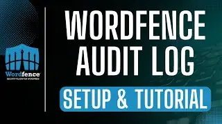 Wordfence Audit Log Setup & Tutorial: Security Activity Logging & Monitoring For WordPress Websites