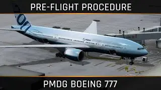 PMDG Boeing 777 - Pre-Flight Procedure