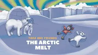 Tara and Friends The Arctic Melt promo video
