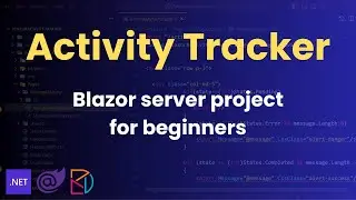 Activity Tracker | Blazor server project for beginners