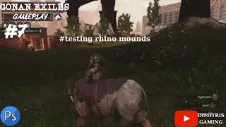 Conan exiles story journey part 7 ( testing the rhino mounts ) without siptah DLC