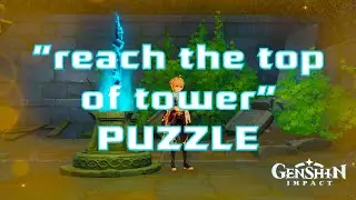 [Genshin Impact] How to reach the top of tower and collect the Light Actuator component